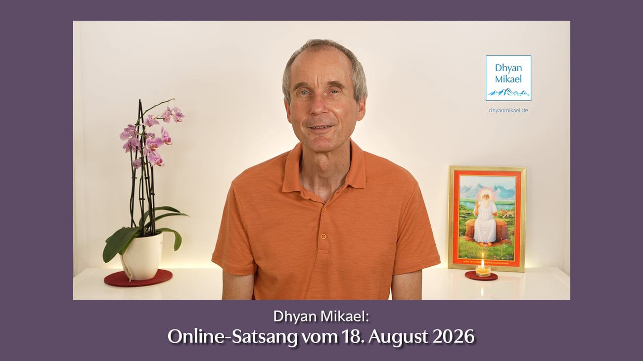 Online-Satsang mit Dhyan Mikael vom 18. August 2026