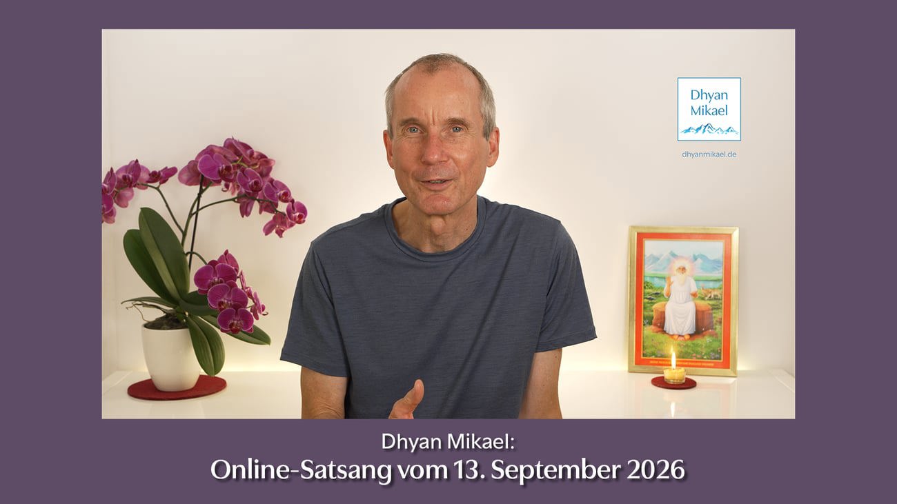 Online-Satsang mit Dhyan Mikael vom 13. September 2026